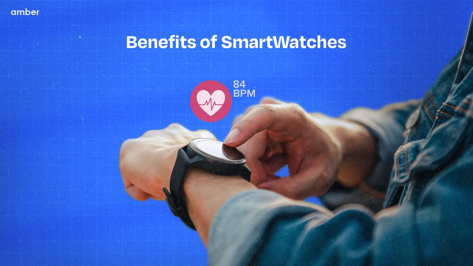 10 Benefits of Smart Watches You Can't Ignore As A Student Amber